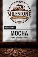 Mocha Coffee — Natural Dark Chocolate Medium Roast | Milestone Brewed Coffee